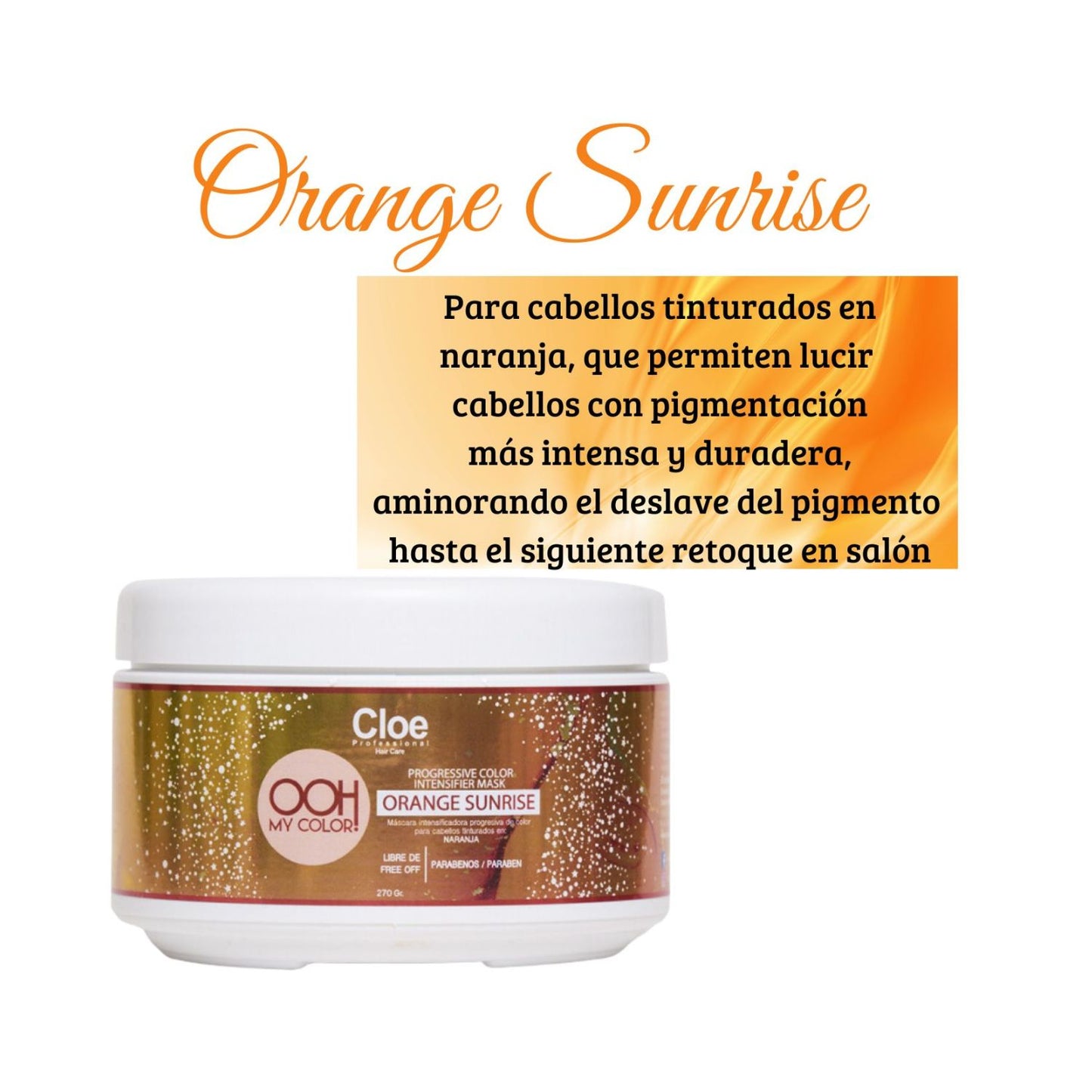 Cloe Mascara Orange Sunrise Progresiva del Color 270g Restaura Brillo