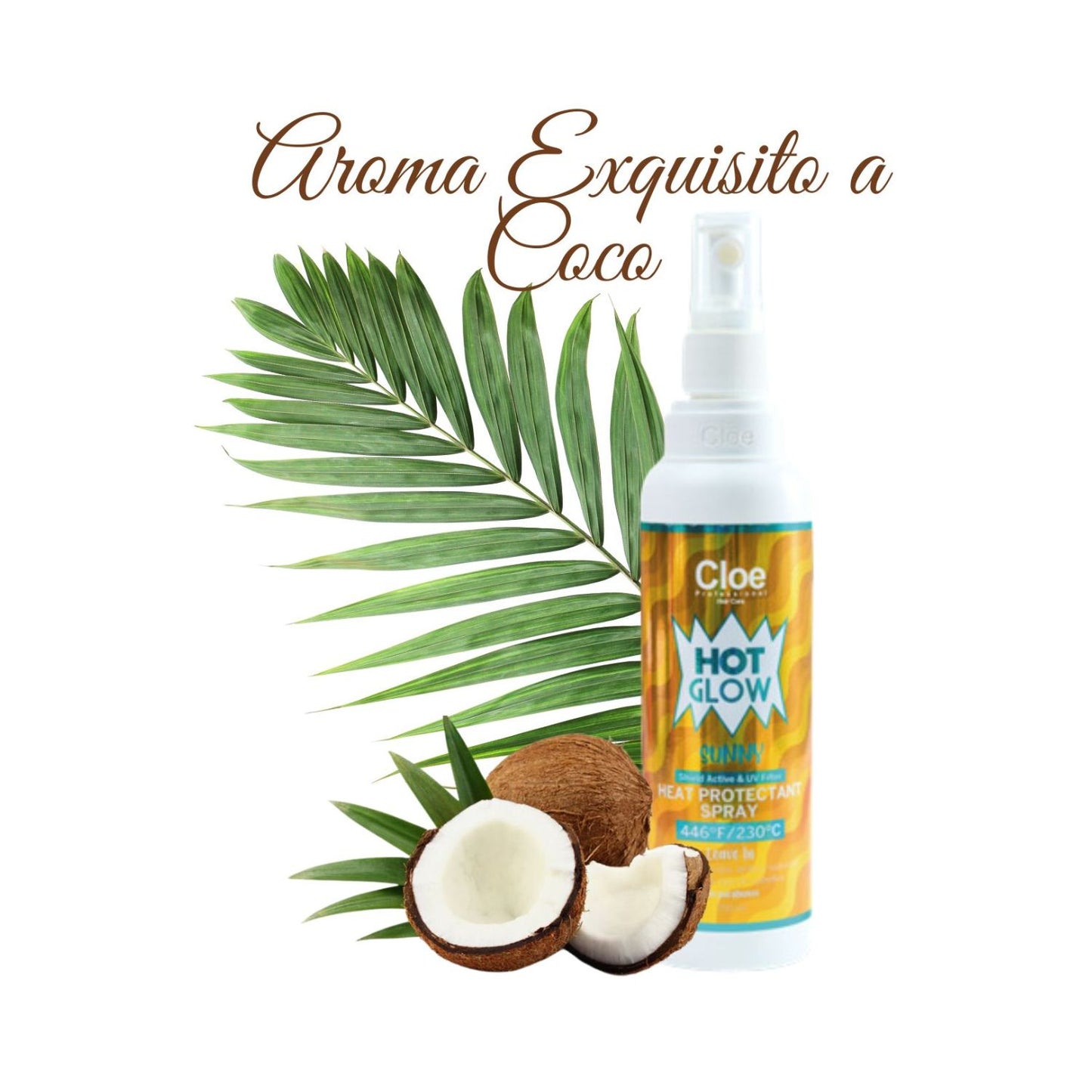 Protector Térmico Cloe Hot Glow Sunny  Antifrizz Aroma Coco.