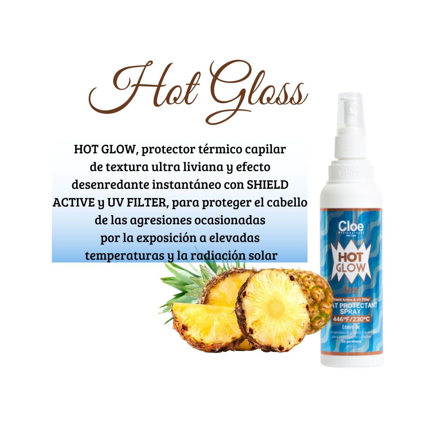 Protector Térmico Cloe Hot Glow Kiss Aroma Piña Suavidad